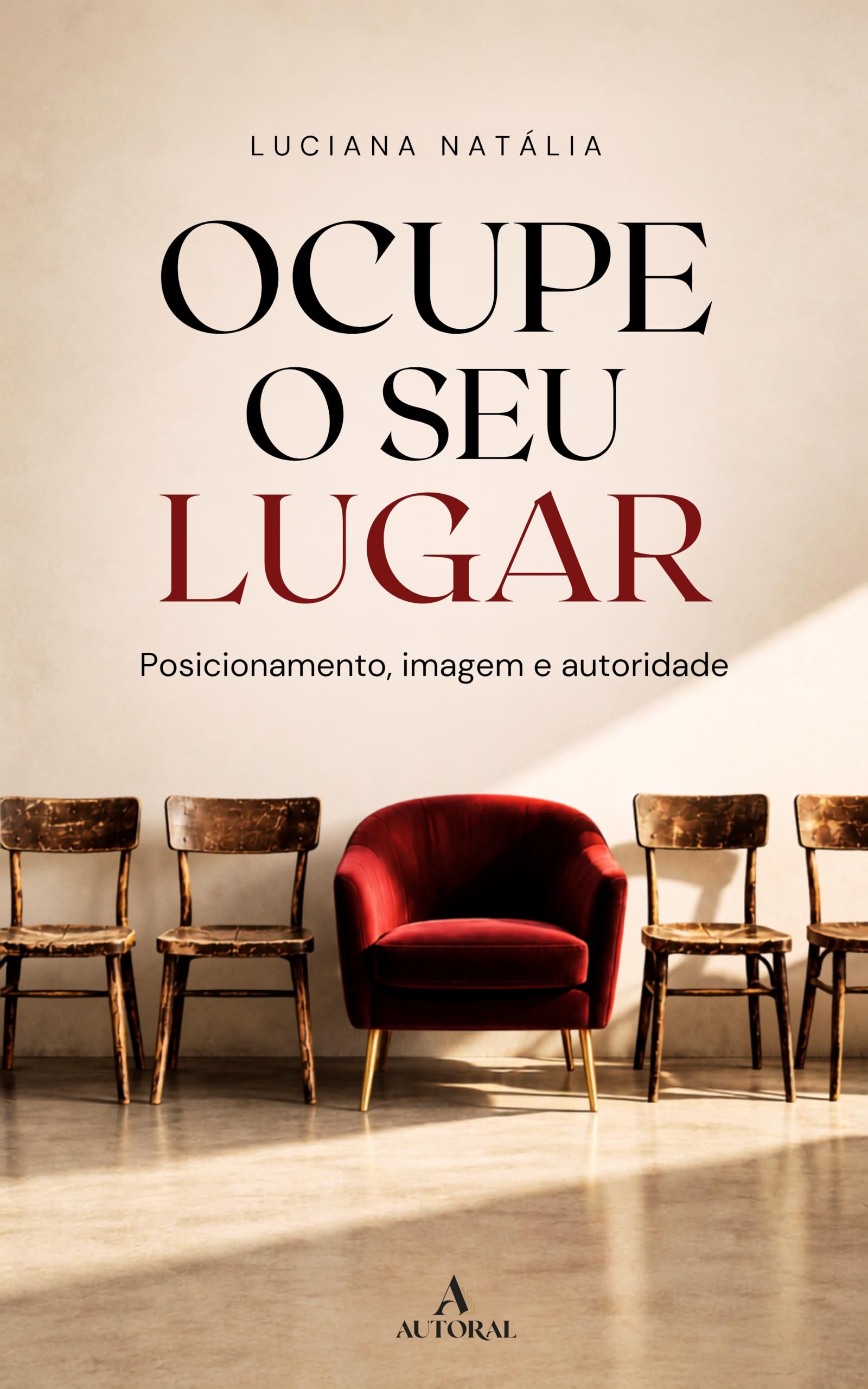 Capa do livro Ocupe o Seu Lugar, de Luciana Natalia Neumann